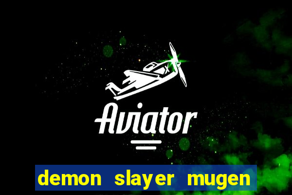 demon slayer mugen apk download